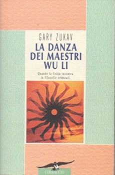 danza dei maestri wu li quando la fisica incontra le filosofie orientali