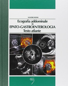 ecografia addominale in epatogastroenterologia testo atlante