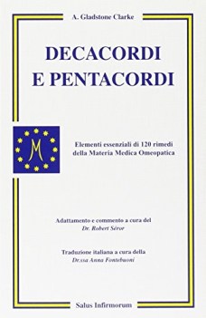 decacordi e pentacordi elementi essenziali di 120 rimedi della materia medica om