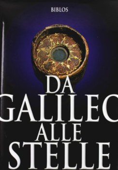 da galileo alle stelle ediz italiana e inglese