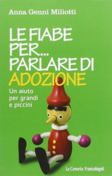 fiabe per parlare di adozione un aiuto per grandi e piccini