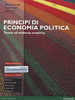 principi di economia politica teoria ed evidenza empirica ediz mylab