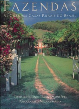 fazendas as grandes casas rurais do brasil