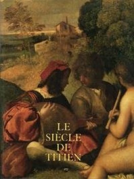 siecle de titien (il secolo di tiziano)