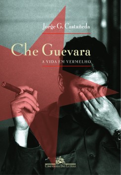 Che Guevara - a vida em vermelho