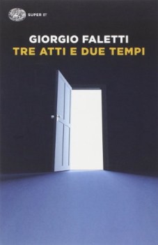 tre atti e due tempi