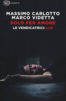 solo per amore le vendicatrici luz