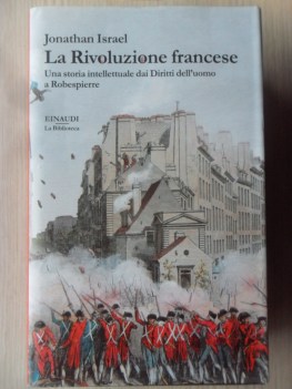 Rivoluzione francese. Storia intellettuale dai Diritti dell\'uomo a Robespierre