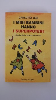 miei bambini hanno i superpoteri