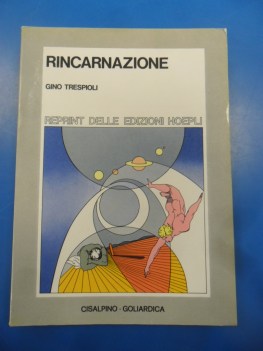 rincarnazione. spriritismo moderno reprint delle edizioni hoepli