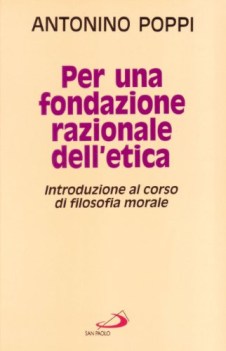 per una fondazione razionale dell\'etica