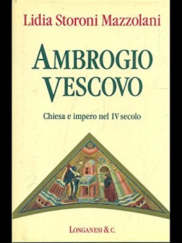 ambrogio vescovo chiesa e impero nel iv secolo