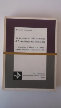 pergamene della canonica di s ambrogio nel secolo xii le prepositure di alberto