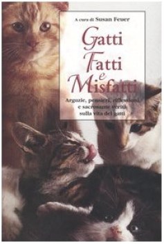 gatti fatti e misfatti