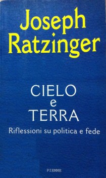 cielo e terra -  riflessioni su politica e fede