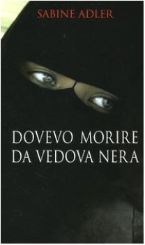 dovevo morire da vedova nera