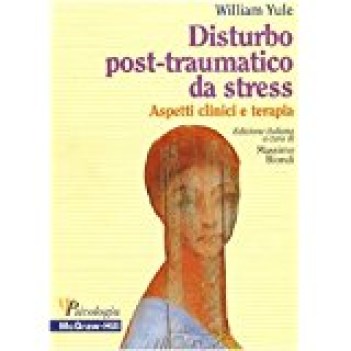 disturbo post traumatico da stress aspetti clinici e terapia