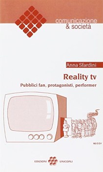 reality tv pubblici fan protagonisti performer