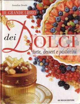 grande libro dei dolci torte dessert e pasticcini