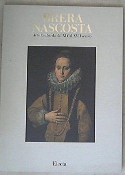 brera nascosta catalogo della mostra