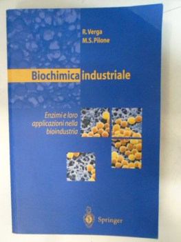 biochimica industriale enzimi e loro applicazioni nella bioindustria