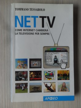 NetTV. Come Internet cambier la televisione per sempre