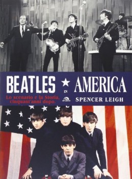 beatles in america lo scenario e la storia cinquant\'anni dopo