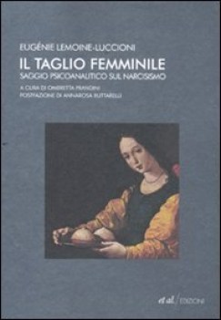 taglio femminile saggio psicoanalitico sul narcisismo