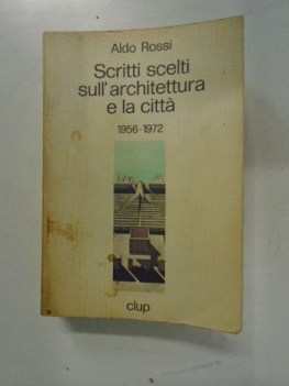 scritti scelti sull architettura e la citta 1956 1972