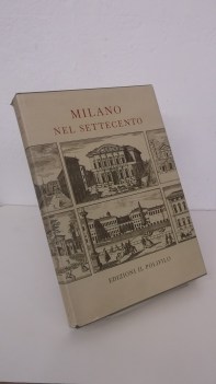 milano nel settecento e le vedute architettoniche disegnate e incise da marcanto