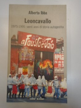 leoncavallo 1975 -1995 venti anni di storia autogestita