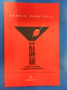 Milano da bar. Storie su strada di incontri straordinari. Dedica dell\'autore