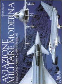 aviazione militare moderna evoluzione armi caratteristiche