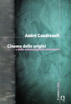 cinema delle origini o della cinematografia-attrazione