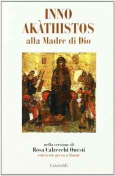 inno akathistos alla madre di dio con testo greco a fronte