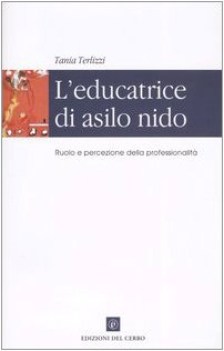 leducatrice di asilo nido ruolo e percezione della professionalit