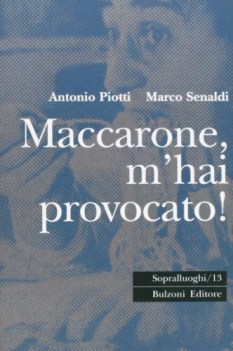 maccarone m hai provocato