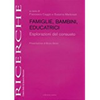 famiglie bambini educatrici esplorazioni del consueto