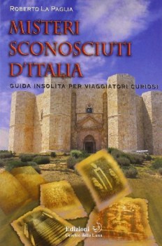 misteri sconosciuti d\'italia