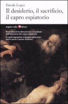 desiderio il sacrificio il capro espiatorio