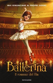 ballerina il romanzo del film