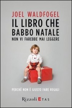 libro che babbo natale non vi farebbe mai leggere perch non  giusto fare regali