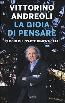 gioia di pensare elogio di unarte dimenticata