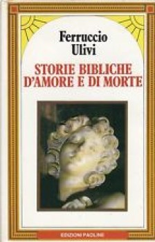 storie bibliche d\'amore e di morte