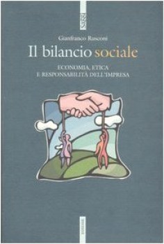 bilancio sociale economia etica e responsabilit dellimpresa