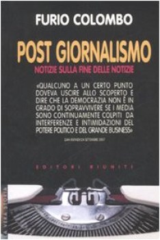 post giornalismo notizie sulla fine delle notizie