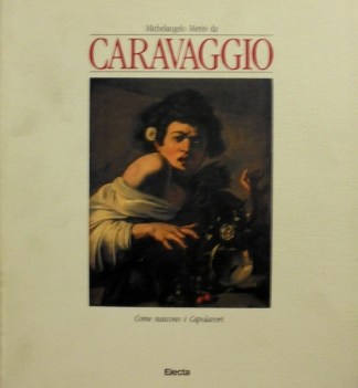 caravaggio come nascono i capolavori catalogo della mostra