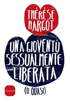 gioventu sessualmente liberata o quasi