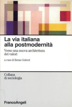 via italiana verso una nuova architettura dei valori