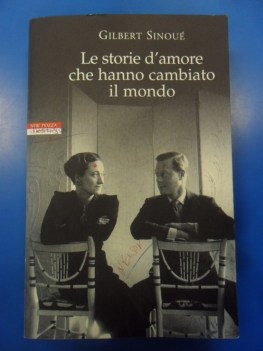 Storie d\'amore che hanno cambiato il mondo